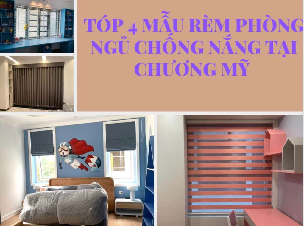 TOP 4 MẪU RÈM CỬA CHỐNG NẮNG PHÒNG NGỦ TẠI CHƯƠNG MỸ, HÀ NỘI